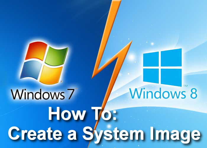 A guide for creating a system image in Windows 7 and Windows 8